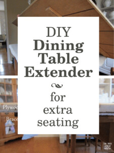 How To Enlarge A Dining Room Table for Extra Seating