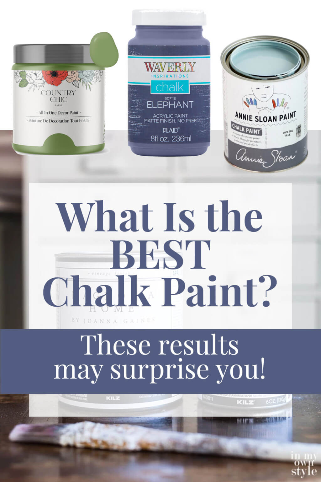 What Is The Best Chalk Paint For Furniture You Can Buy? In My Own Style