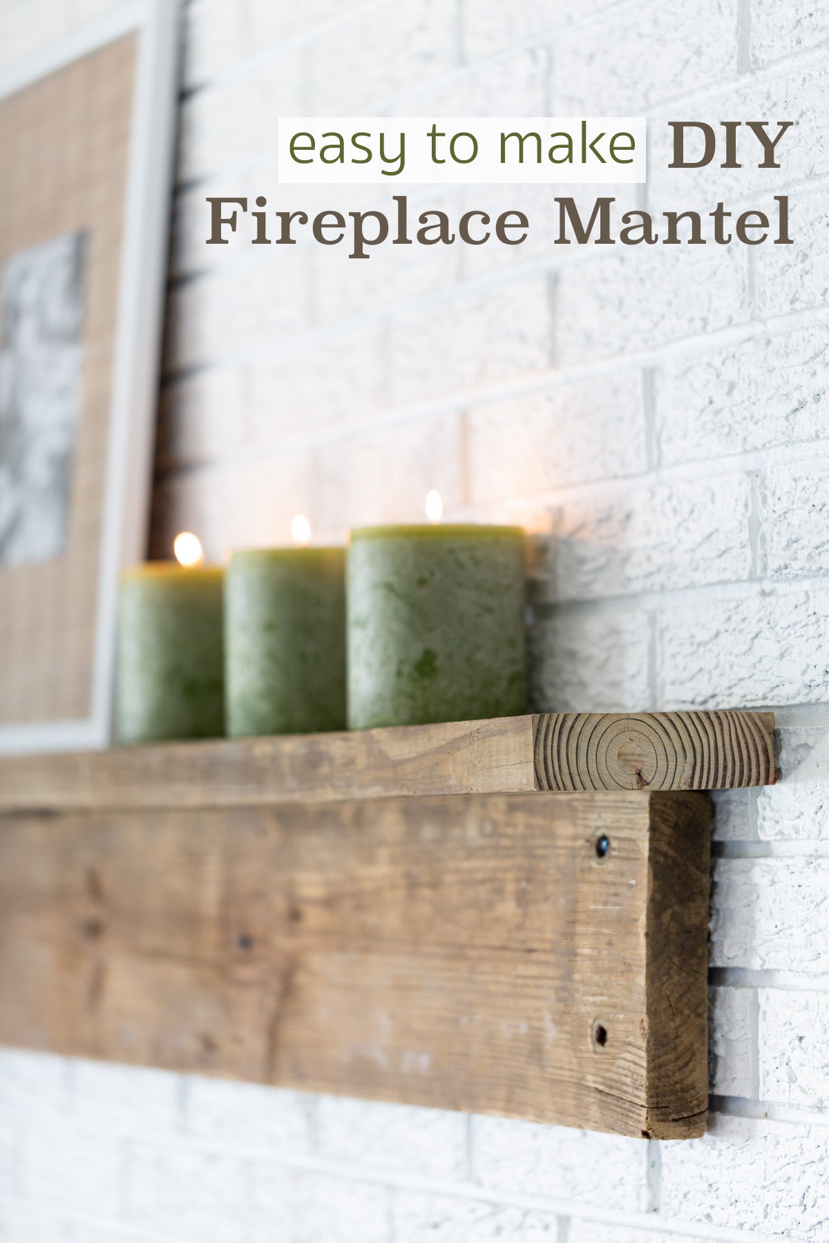 The Easiest DIY Fireplace Mantel In My Own Style