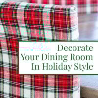 Close up of back of chair covered in holiday plaid fabric. text says - Decorate Your dining room in holiday style
